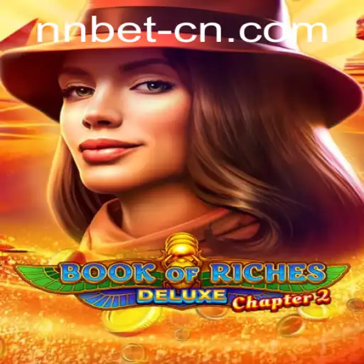 Exploring the World of 'Book of Riches Deluxe Chapter 2'