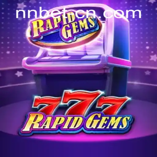 Exploring the Thrilling World of RapidGems777: Features and Rules